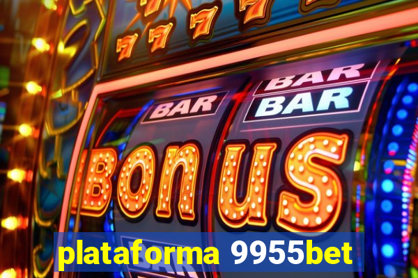 plataforma 9955bet